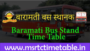 Baramati Bus Stand Time Table