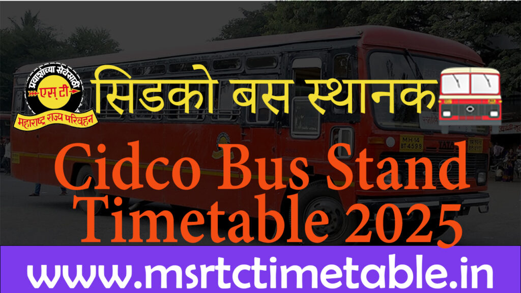 Cidco Bus Stand Timetable 2025