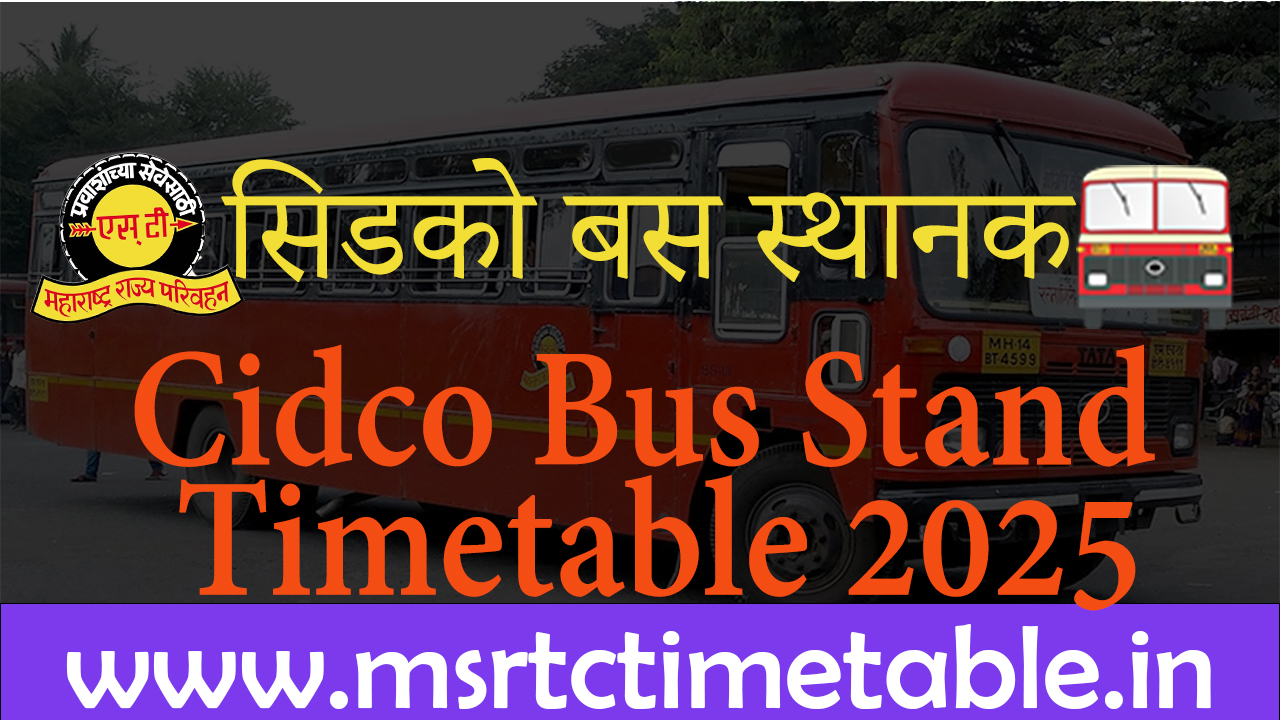 Cidco Bus Stand Timetable 2025